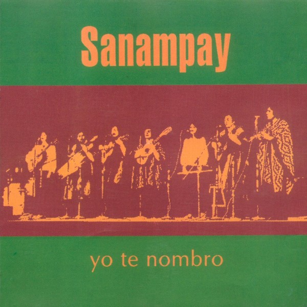 Yo Te Nombro - Grupo Sanampay