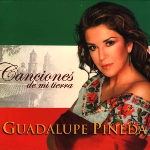 "Canciones de Mi Tierra" - Guadalupe Pineda